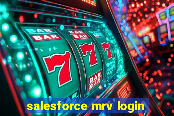 salesforce mrv login