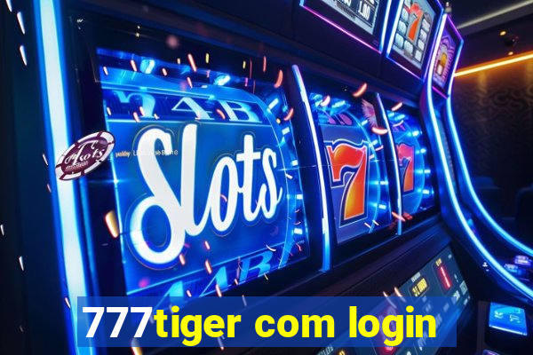 777tiger com login