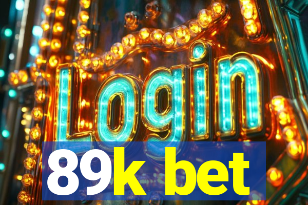 89k bet