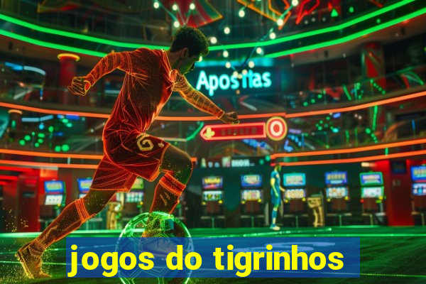 jogos do tigrinhos