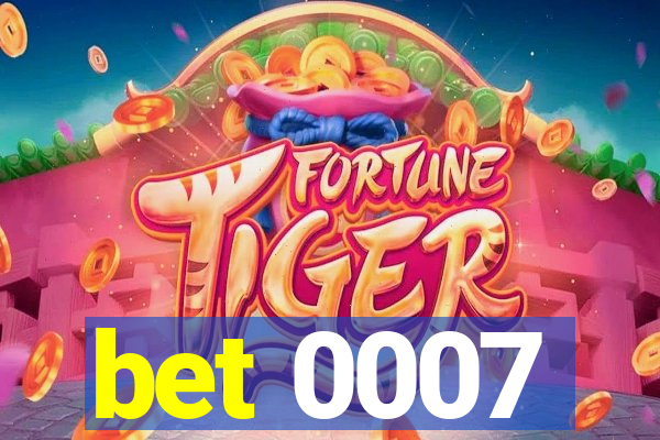 bet 0007