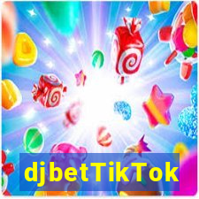 djbetTikTok