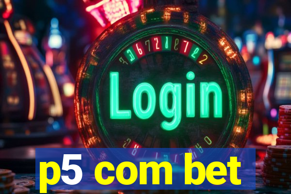p5 com bet