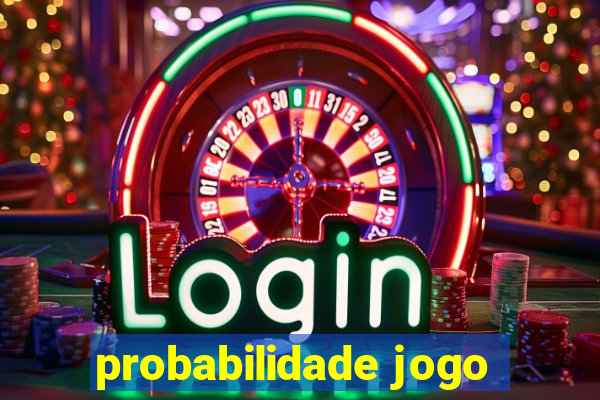 probabilidade jogo