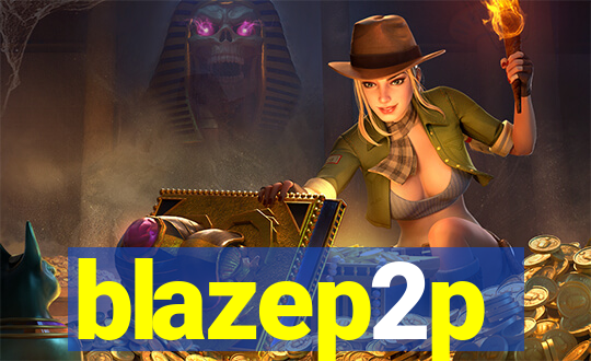 blazep2p