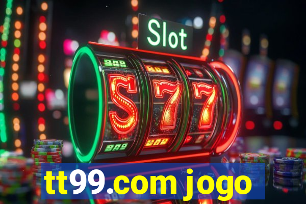 tt99.com jogo