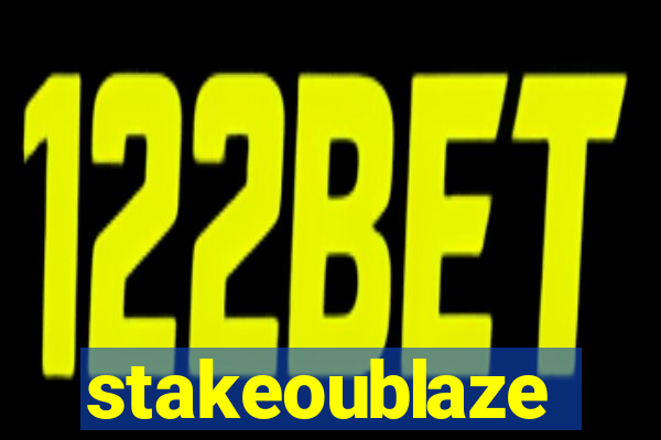 stakeoublaze