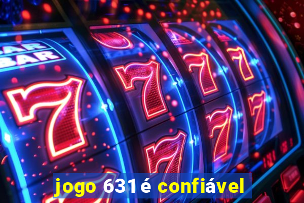 jogo 631 é confiável