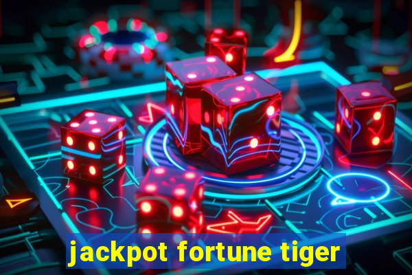 jackpot fortune tiger