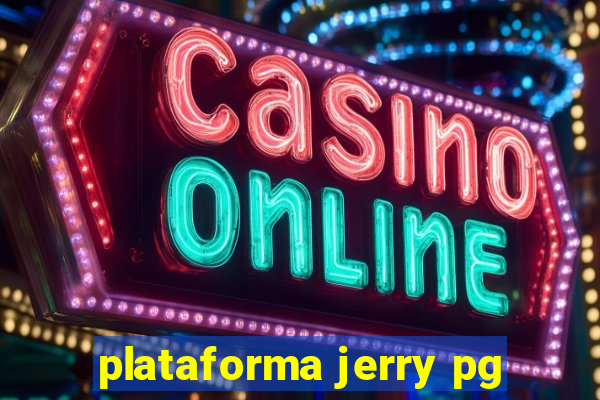 plataforma jerry pg