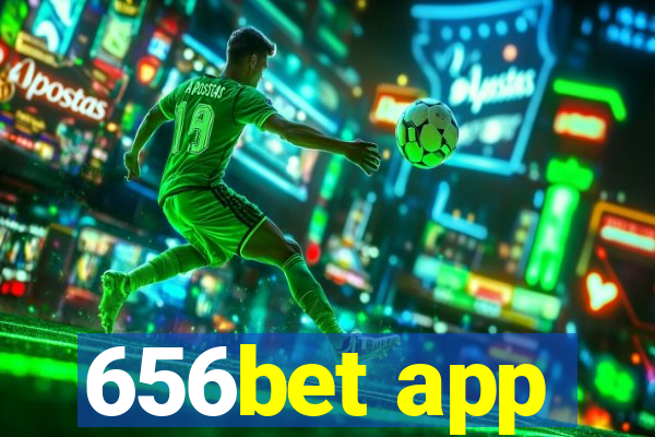656bet app