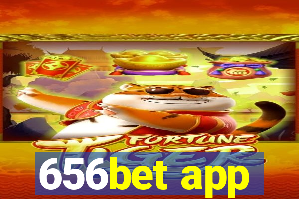 656bet app