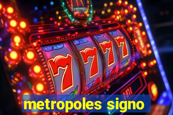 metropoles signo
