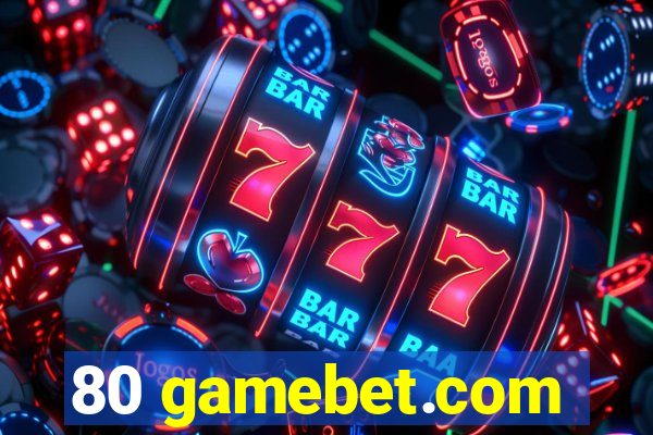 80 gamebet.com