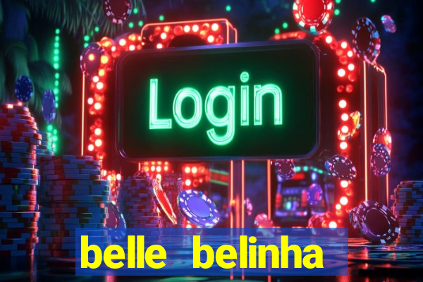 belle belinha vazados gratis