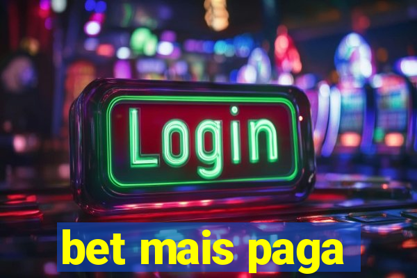 bet mais paga