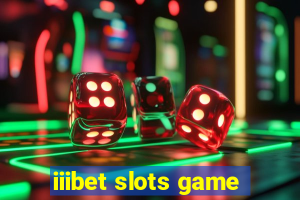 iiibet slots game