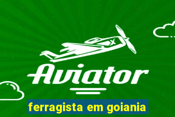 ferragista em goiania