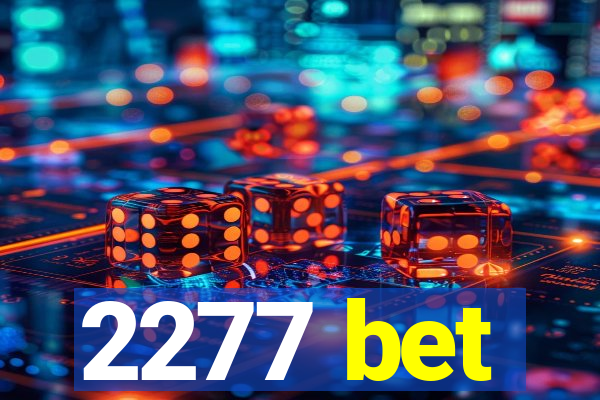 2277 bet