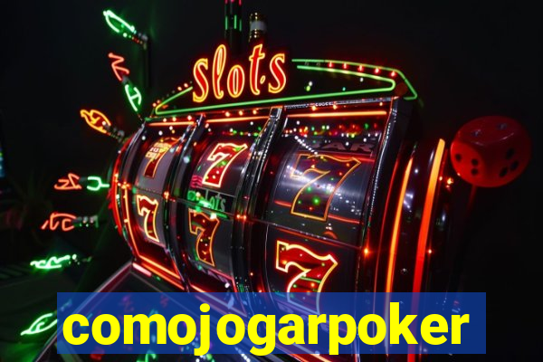 comojogarpoker