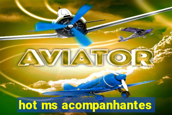 hot ms acompanhantes