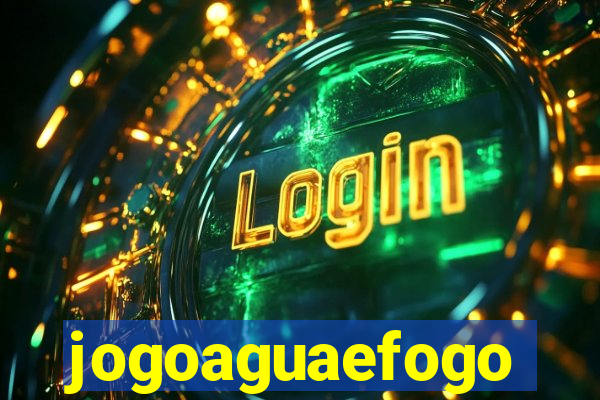 jogoaguaefogo