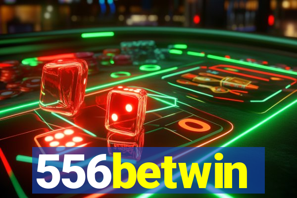 556betwin