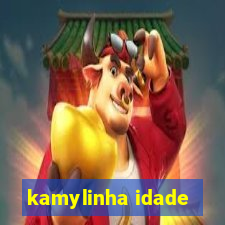 kamylinha idade