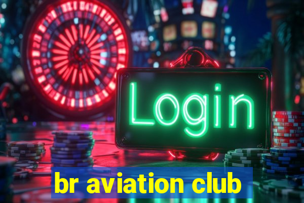 br aviation club