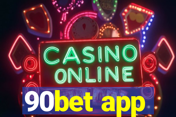 90bet app