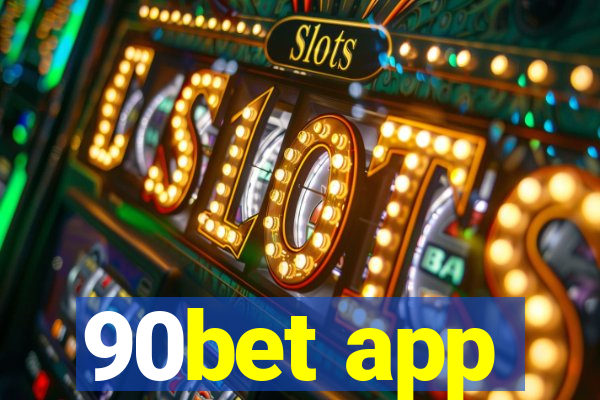 90bet app