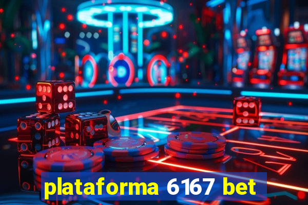 plataforma 6167 bet