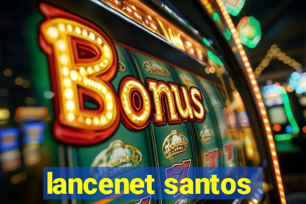 lancenet santos