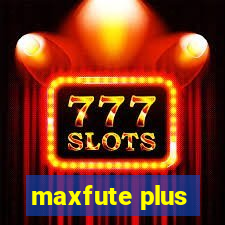 maxfute plus