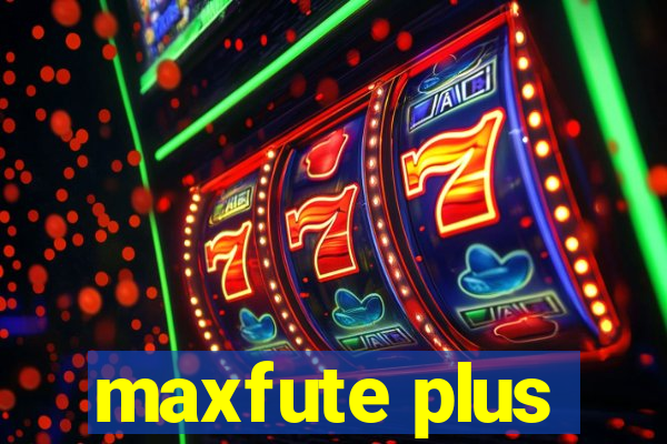 maxfute plus