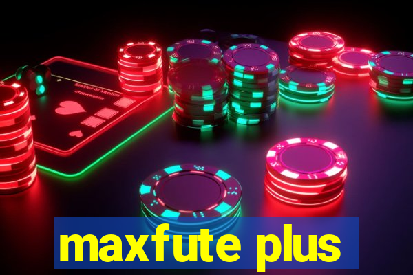 maxfute plus