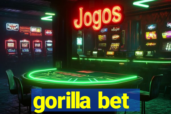 gorilla bet