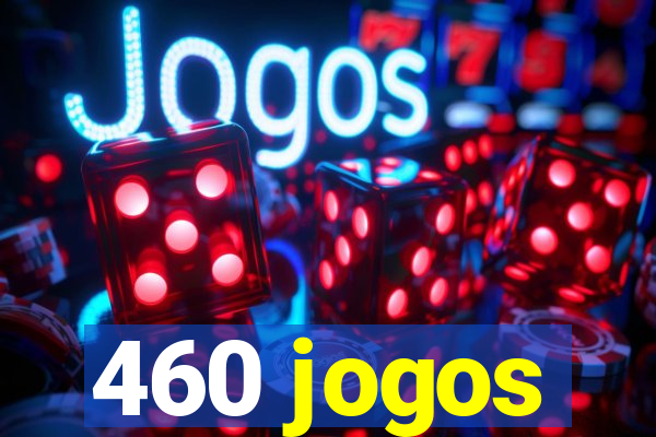 460 jogos
