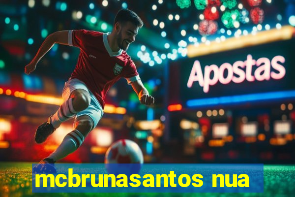 mcbrunasantos nua