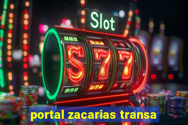 portal zacarias transa