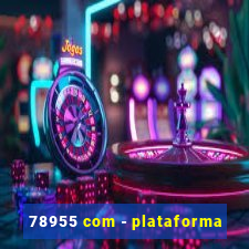 78955 com - plataforma