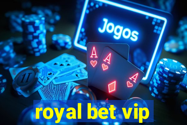 royal bet vip