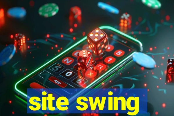 site swing
