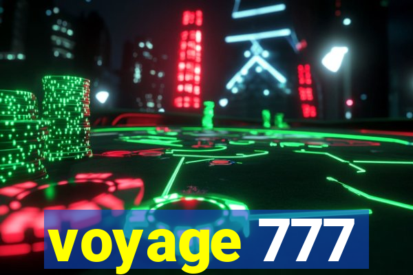 voyage 777