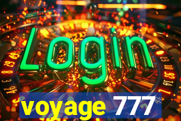 voyage 777