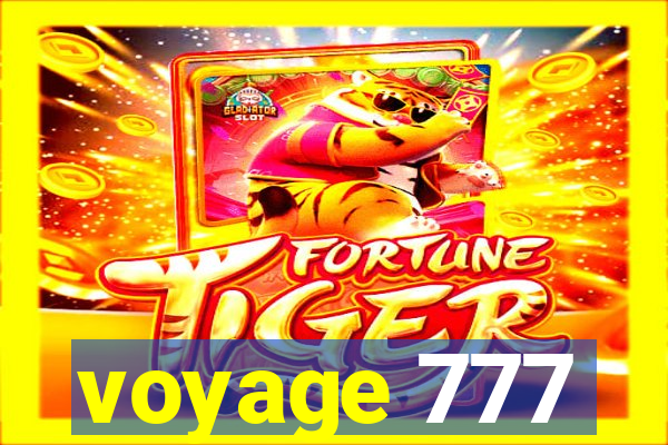voyage 777