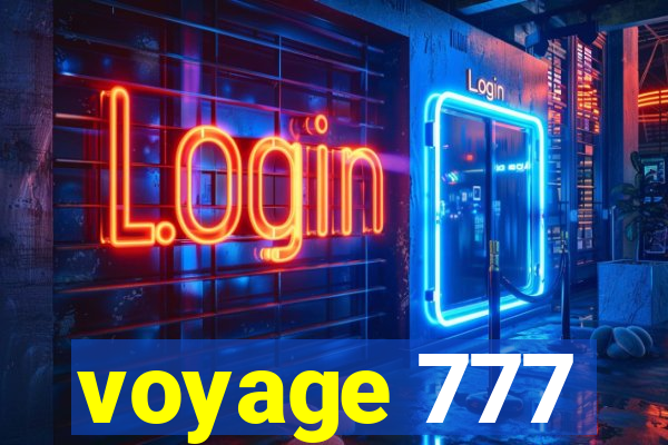 voyage 777