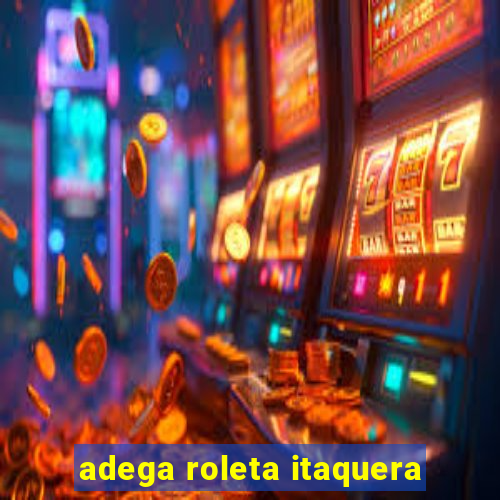 adega roleta itaquera