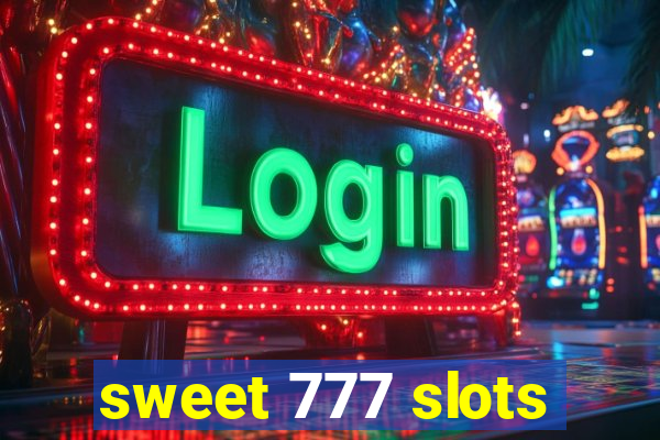 sweet 777 slots