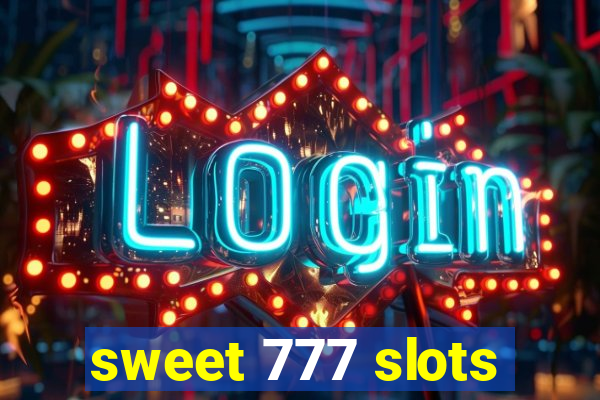 sweet 777 slots